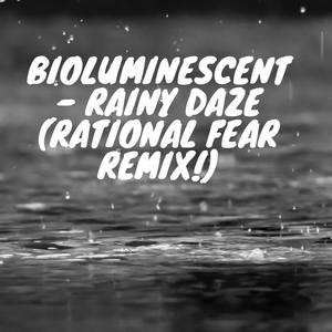 Rainy Daze (Rational Fear Remix)