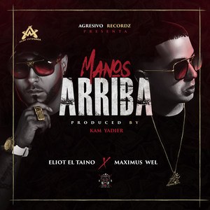 Manos Arriba (feat. Maximus Wel) [Explicit]