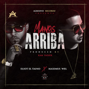 Manos Arriba(feat. Maximus Wel) (Explicit)