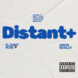Distant (feat. Arion Mosley) (Explicit)