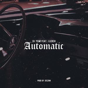 Automatic (feat. J.Lerch) [Explicit]