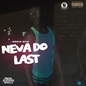 Neva Do Last (Explicit)