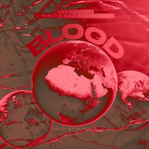 BLOOD (feat. L Muncy & RealAndExplicit) (Explicit)