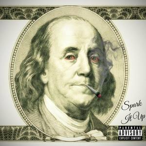 Spark It Up (Explicit)