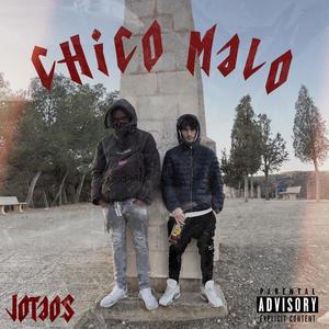 Chico malo Pt. 1 (Explicit)