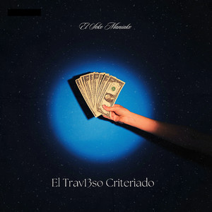 El Trav13so Criteriado (Explicit)