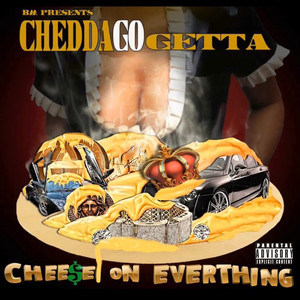 Cheese On Everything (Explicit)