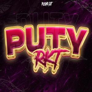 Puty (Rkt) (Remix)