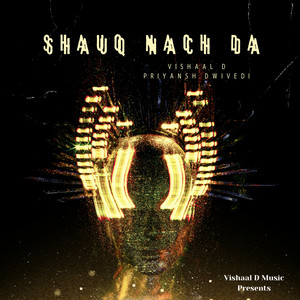 Shauq Nach Da