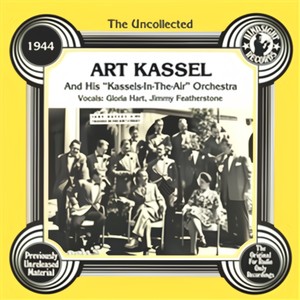 The Uncollected: Art Kassell And His "Kassels In The Air" Orchestra