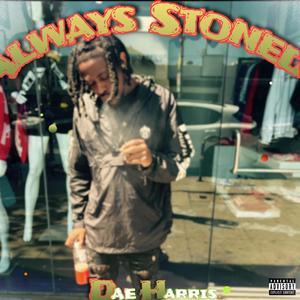 Always Stoned (Explicit)