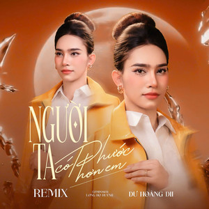 Người Ta Có Phước Hơn Em (Remix)