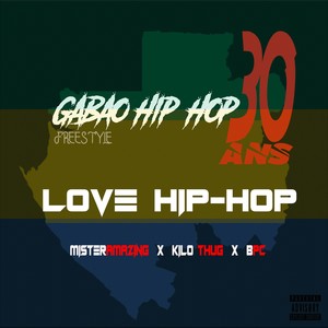 Love Hip Hop (Gabao Hip Hop 30 ans Freestyle|Explicit)