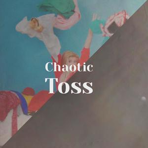 Chaotic Toss