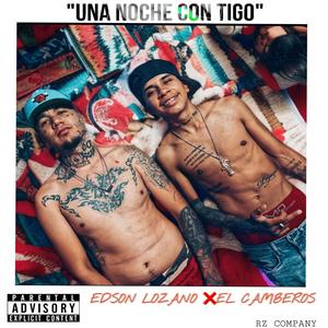 Una noche con tigo (feat. El camberos) (Explicit)