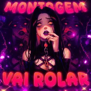 MONTAGEM VAI ROLAR (Explicit)