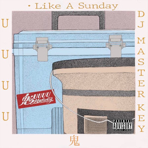 Like A Sunday (Explicit)