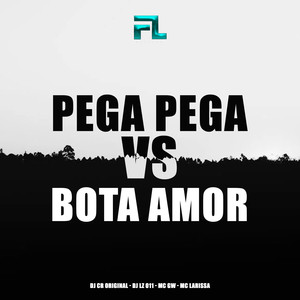 Pega Pega Vs Bota Amor (Explicit)