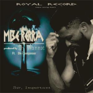 Mbe Rera (feat. De composer)