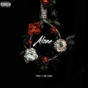 Alone (feat. Dee Bandz) [Explicit]