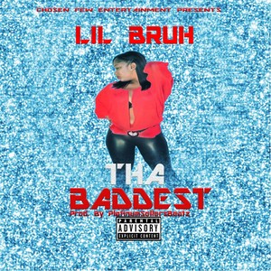 Tha Baddest (Explicit)