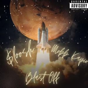Blast Off (feat. Mobb Kapio) (Explicit)
