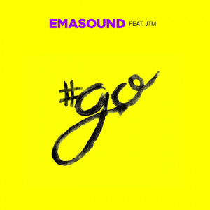 #Go (feat. JTM)