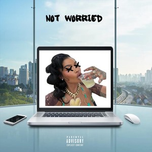 Not Worried (feat. FirstNameCorey) (Explicit)