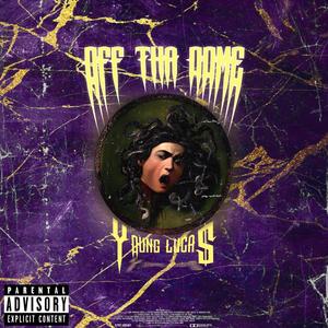 Off Tha Dome (Explicit)