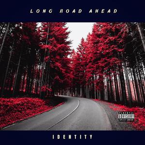 Long Road Ahead (Explicit)