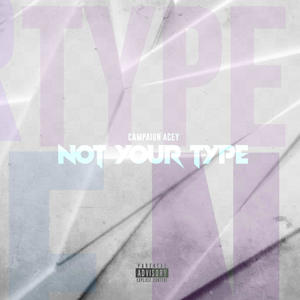 Not Your Type (Explicit)