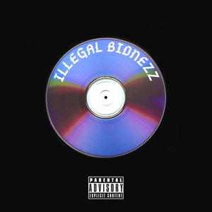 Illegal Bidnezz (Explicit)