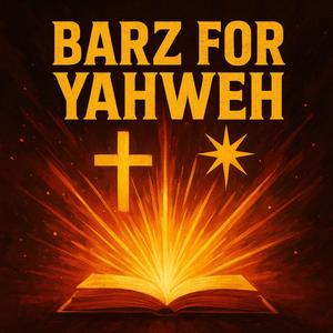 Barz for Yahweh (Explicit)