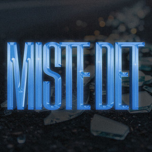 Miste det (Explicit)
