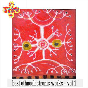 Best Ethnoelectronic Works, Vol. 1