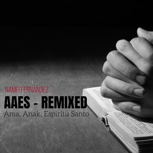 Ama, Anak, Espiritu Santo (Remix)