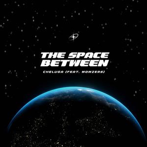 The Space Between (Explicit)