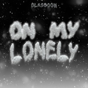 On My Lonely (loop) [Explicit]