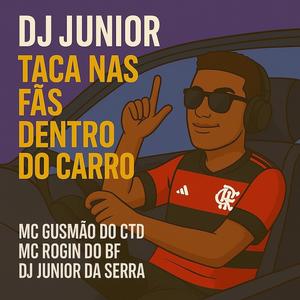 Dj Junior Taca nas Fãs Dentro do Carro (Explicit)