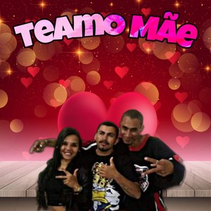 Teamo Mãe