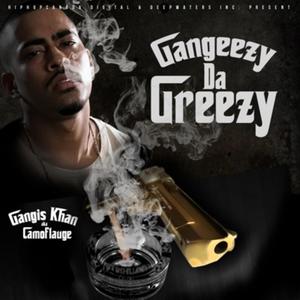 Gangeezy Da Greezy (Explicit)