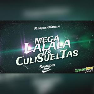 MeGa LaLaLa Vs CuLiSuelTaS