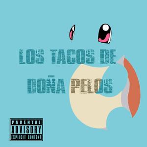 Los Tacos de Doña Pelos