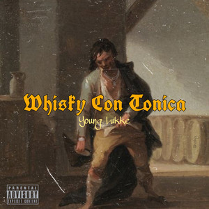 Whisky Con Tónica (Explicit)