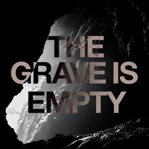 The Grave Is Empty (feat. Jonathan Stephens & Haley Sennett)