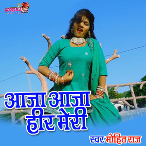 Aaja Aaja Heer Meri