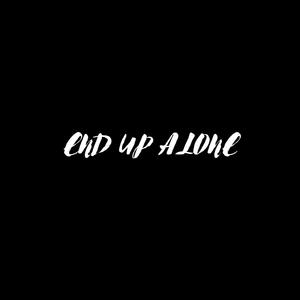 END UP ALONE (feat. GIBBS DID IT) [Explicit]