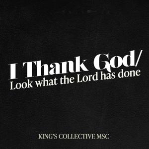 I Thank God/Look What The Lord Has Done (feat. Milai Ono) [Live]