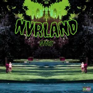 NVRLAND STORY (Explicit)