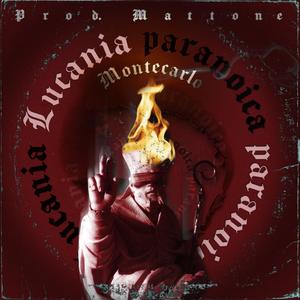 Lucania Paranoica (feat. Montecarlo) (Explicit)